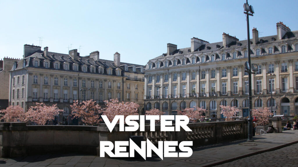 Visiter Rennes