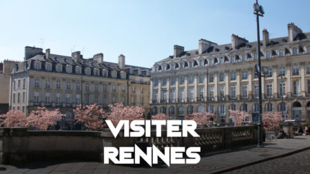 Visiter Rennes