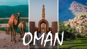 Voyage à Oman : 10 lieux incontournables à découvrir