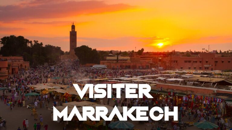 Visiter Marrakech