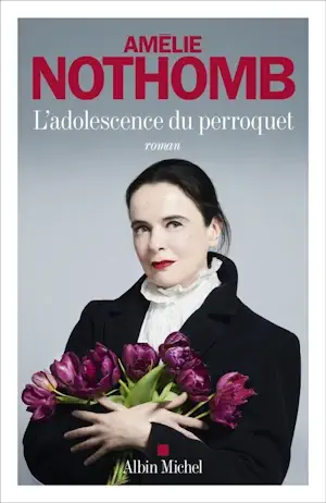 L'Adolescence du perroquet d'Amélie Nothomb