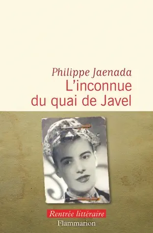 L'Inconnue du quai de Javel de Philippe Jaenada